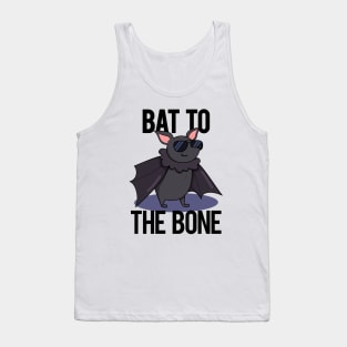 Bat To The Bone Cute Bat Pun Tank Top